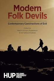 Modern Folk Devils: Contemporary Constructions of Evil: Amazon.co.uk:  Frederiksen, Martin Demant, Harboe Knudsen, Ida: 9789523690547: Books